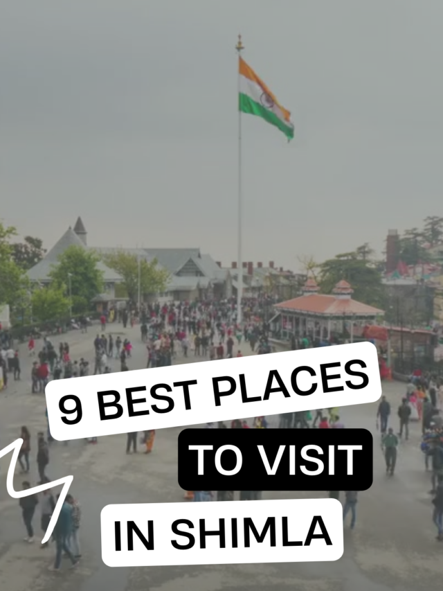 9 Best Places To Visit In Shimla