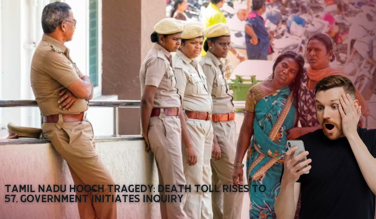 Tamil Nadu Hooch Tragedy: Death Toll Rises to 57, Government Initiates Inquiry