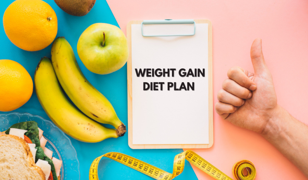 10 KG Weight Gain Diet Plan