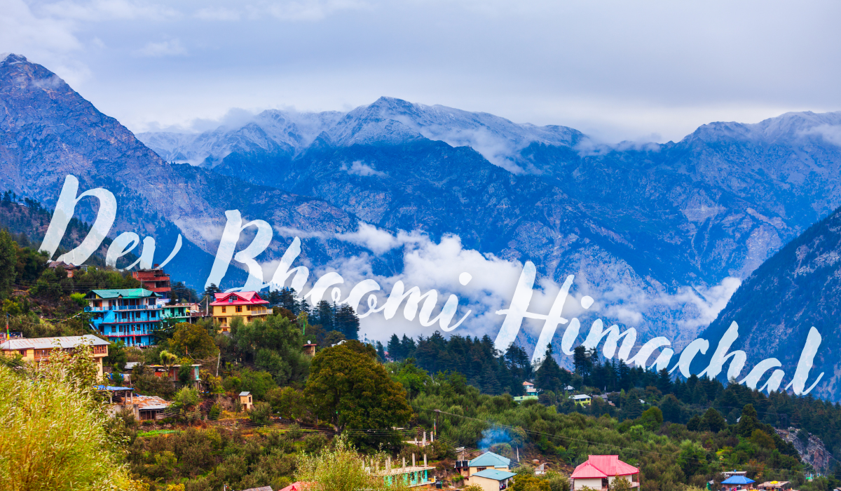Why is Himachal Known as Dev Bhoomi? What Makes It Special?