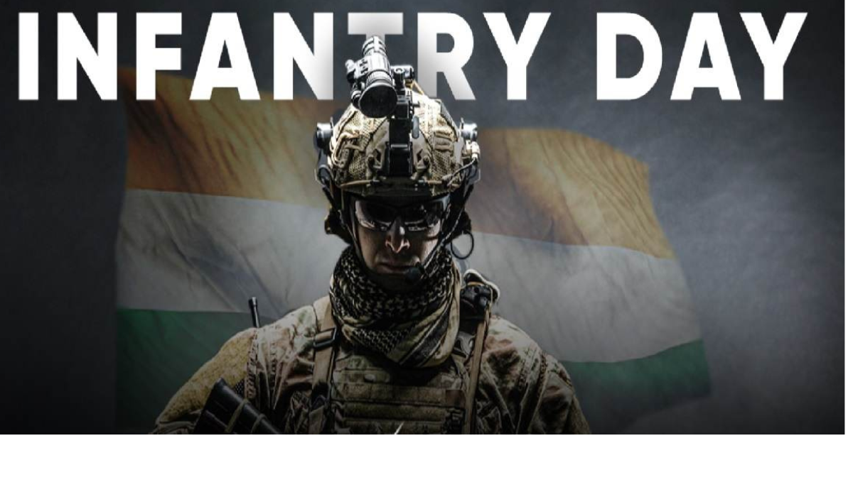 Infantry Day 2025: Honoring the Courage and Sacrifice of India’s Frontline Heroes