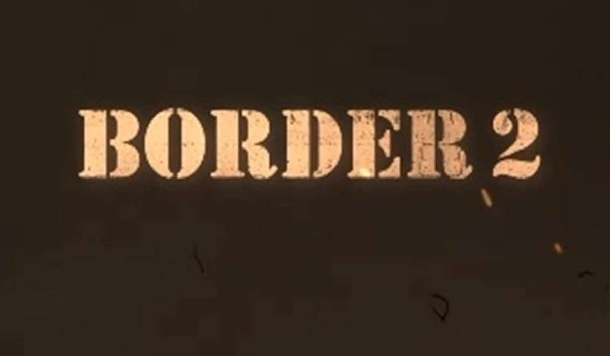 Border 2: Sunny Deol and Varun Dhawan Unite for the Biggest Patriotic Film of 2026