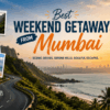 Best Weekend Getaways from Mumbai